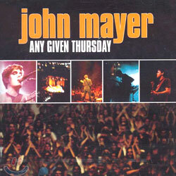 [중고-중] John Mayer - Any Given Thursday : Live