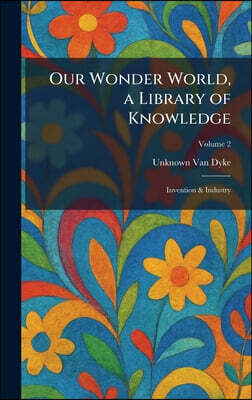 Tradd Street Press Our Wonder World, a Library of Knowledge