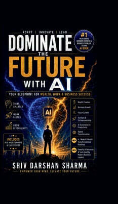 Notion Press Media Pvt. Ltd DOMINATE THE FUTURE WITH AI