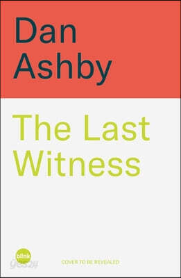 The Last Witness: One man's fight for the truth and the conspiracy to silence him