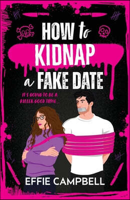 How to Kidnap a Fake Date