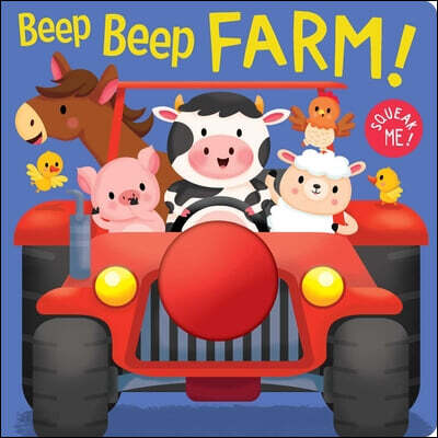 Beep Beep Farm!: Board Book with Squeaky Toy