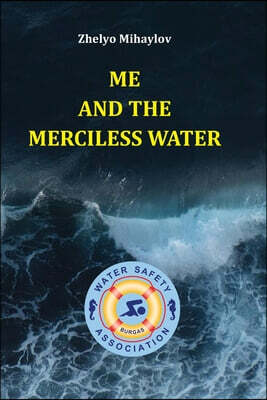 Me and the Merciless Water