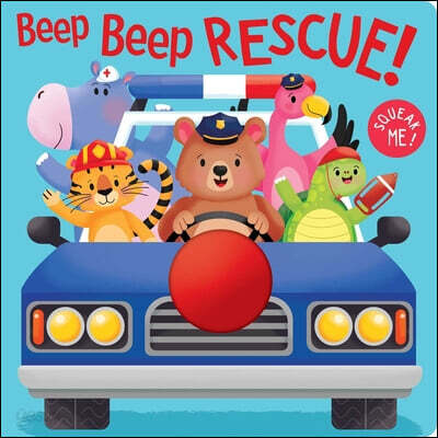 Beep Beep Rescue!: Board Book with Squeaky Toy