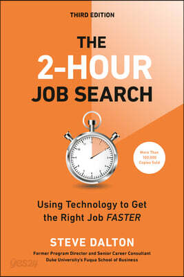 The 2-Hour Job Search, Third Edition: Using Technology to Get the Right Job Faster