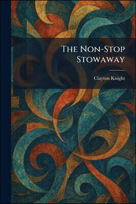 The Non-Stop Stowaway