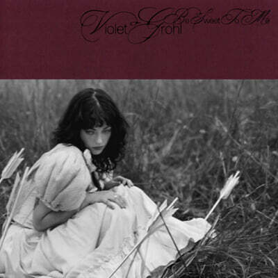 Violet Grohl (바이올렛 메이 그롤) - Be Sweet To Me