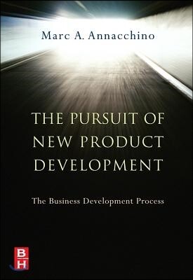 The Pursuit of New Product Development: The Business Development Process