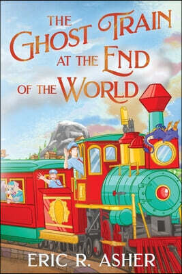 The Ghost Train at the End of the World