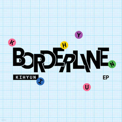 Kihyun - EP: BORDERLINE [ROUTE VER.]