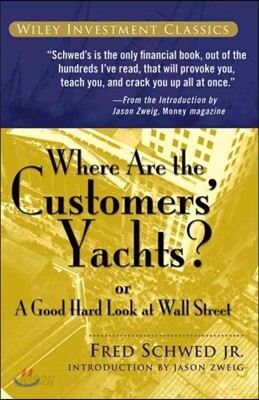 Where Are the Customers' Yachts?: Or a Good Hard Look at Wall Street