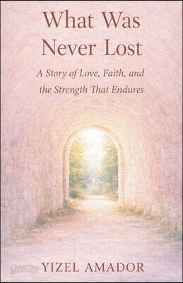 What Was Never Lost