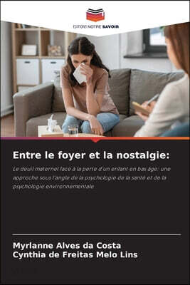 Entre le foyer et la nostalgie