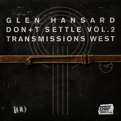 Glen Hansard — Don't Settle (Vol. 2 - Transmissions West) 앨범 커버
