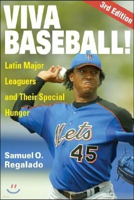 Viva Baseball!: Latin Major Leaguers and Their Special Hunger