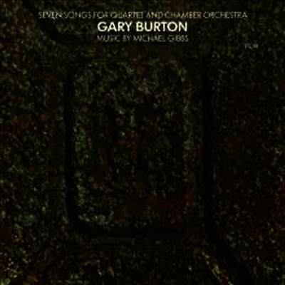 Gary Burton - Seven Songs Fro Quartet And Chamber Orchestra (Remastered)(LP Sleeve)(CD)