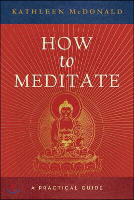 How to Meditate: A Practical Guide