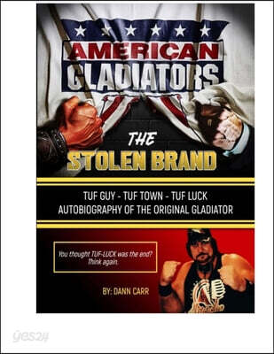 The Stolen Brand- Autobiography of The Original Gladiator
