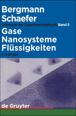 Gase, Nanosysteme, Flüssigkeiten