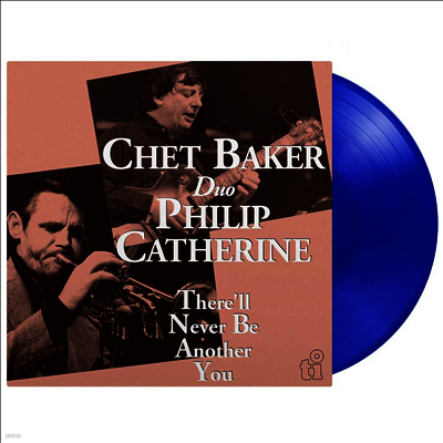 Chet Baker & Philip Catherine - There'll Never Be Another You (Ltd)(180g Colored LP)