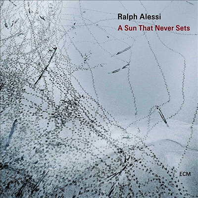 Ralph Alessi - Sun That Never Sets (CD)