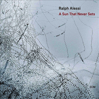 Ralph Alessi - Sun That Never Sets (CD)