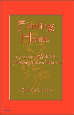 Finding Home: Connecting with the Healing Power of Nature