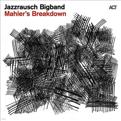 Jazzrausch Bigband — Mahler's Breakdown 앨범 커버