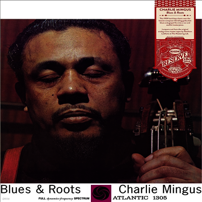 Charles Mingus — Blues & Roots (Rhino Reserve) 앨범 커버