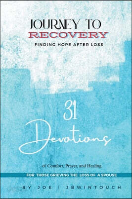 Journey To Recovery Finding Hope After loss
