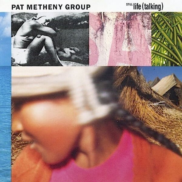 Pat Metheny Group - Still Life (Talking) [1987년 GEFFEN/ MCA 미국발매반]