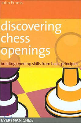 Discovering Chess Openings: Building a Repertoire from Basic Principles