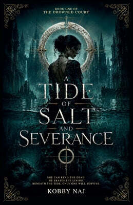 A Tide of Salt and Severance