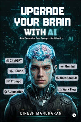 Notion Press Media Pvt. Ltd Upgrade Your Brain With AI
