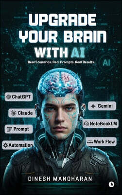 Notion Press Media Pvt. Ltd Upgrade Your Brain With AI