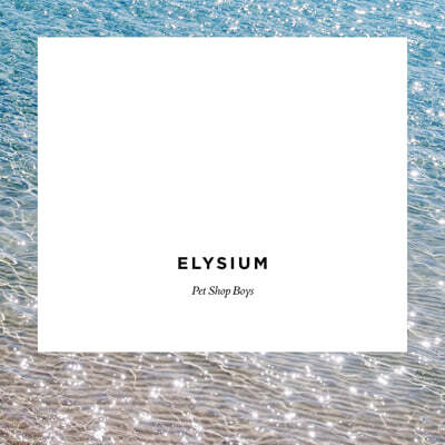 Pet Shop Boys (펫 샵 보이즈) - Elysium
