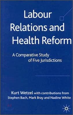 Labour Relations And Health Reform