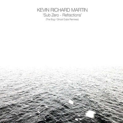 Kevin Richard Martin — Sub Zero - Refractions (The Bug/Ghost Dubs Remixes) 앨범 커버