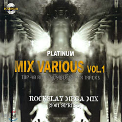 Platinum Mix Various Vol.1 : Rockslay Mega Mix 2001 Spring