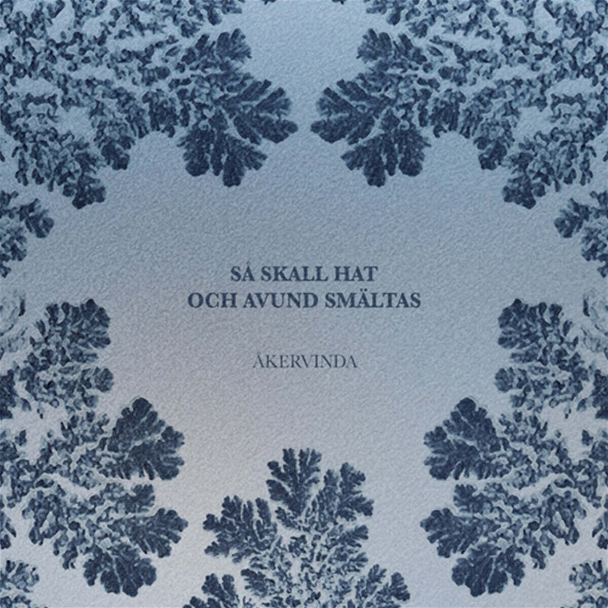 Akervinda (오케빈다) - Så skall hat och avund smältas [LP]