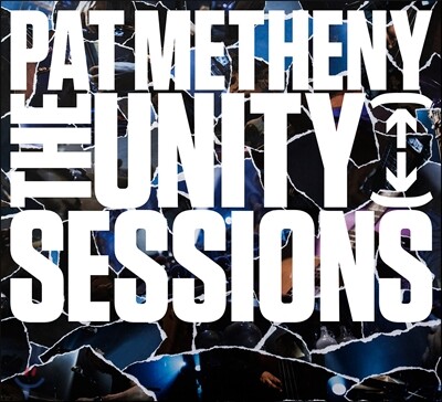 Pat Metheny (팻 메시니) - The Unity Sessions [2DISCS][GATE FOLD PAPERS SLEEVES][2016년 WARNER MUSIC KOREA 국내발매반]