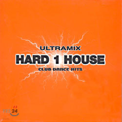 Hard 1 House - Ultramix Club Dance Hits