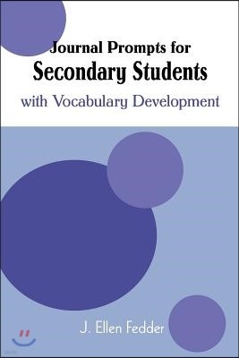 Journal Prompts for Secondary Students: With Vocabulary Development