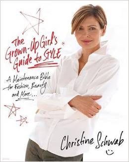 The Grown-up Girl's Guide to Style: The Maintenance Bible for Fashion, Beauty and More [Hardcover]