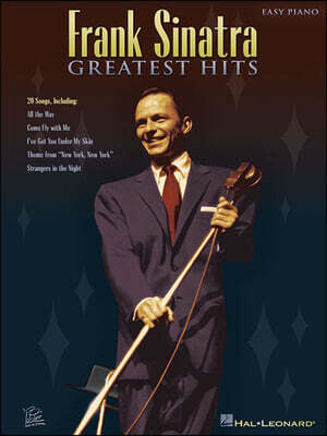 Hal Leonard Corp Frank Sinatra - Greatest Hits Easy Piano Songbook with Lyrics Includes My Way, New York New York, Come Fly with Me and More Hal Leonard Jazz and Stand