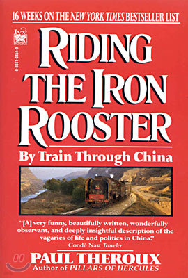 Riding the Iron Rooster : By Train Through China