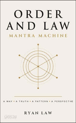 Order and Law: Mantra Machine