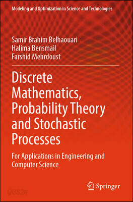Discrete Mathematics, Probability Theory and Stochastic Processes: For Applications in Engineering and Computer Science