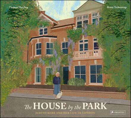 The House by the Park: Judith Kerr and Her Life in London