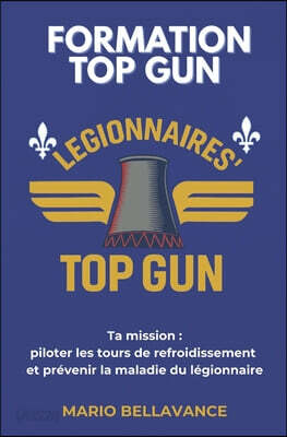 Formation Top Gun: Ta mission: piloter les tours de refroidissement et prévenir la maladie du légionnaire